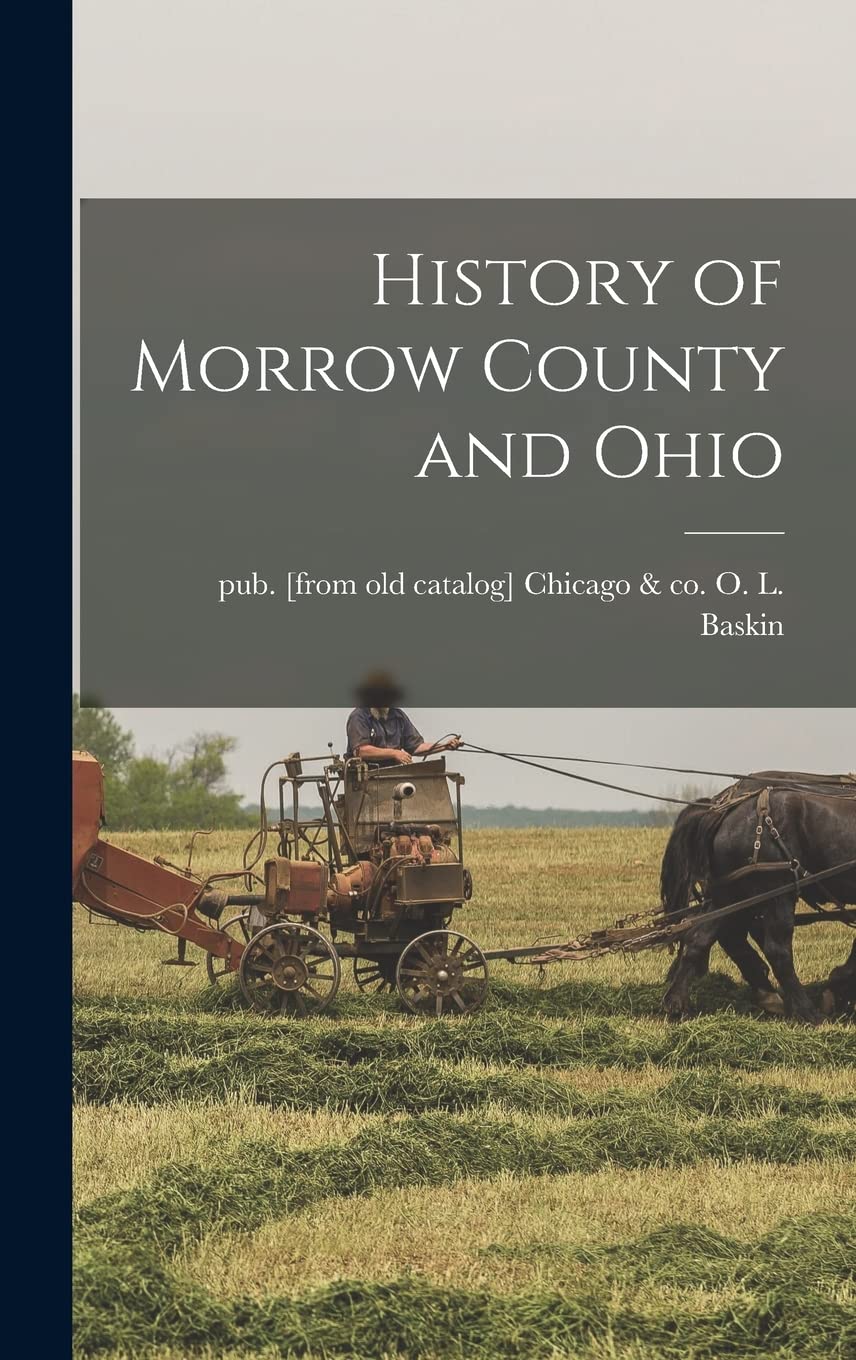 History of Morrow County and Ohio book