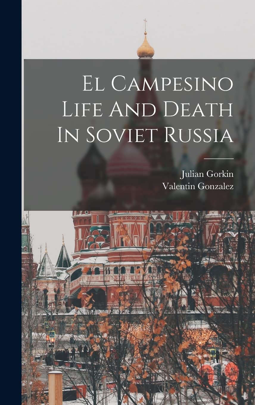 El Campesino Life And Death In Soviet Russia book