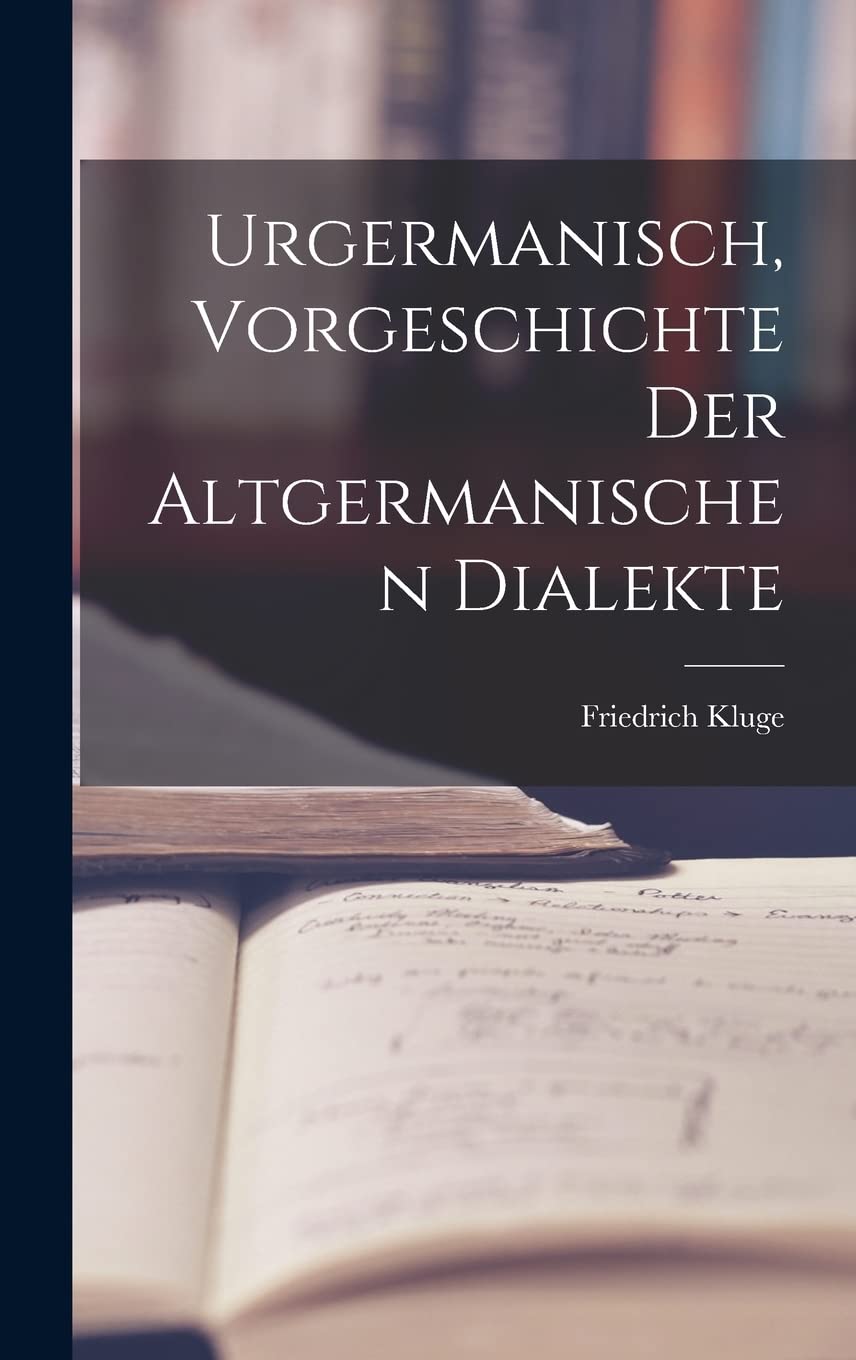Urgermanisch, Vorgeschichte der Altgermanischen Dialekte Social Sciences