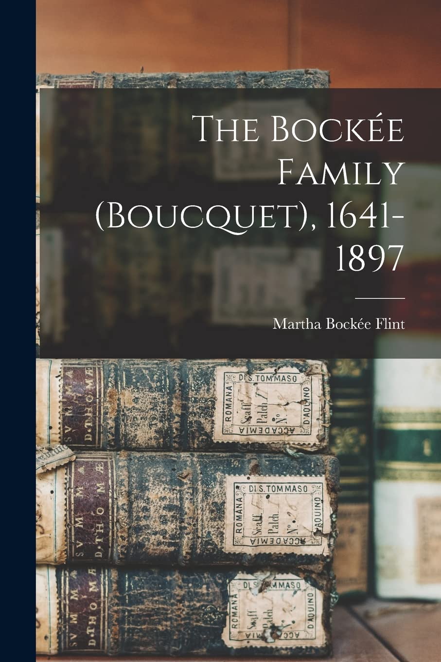 The Bockée Family (Boucquet), 1641-1897 Leisure, Home & Garden