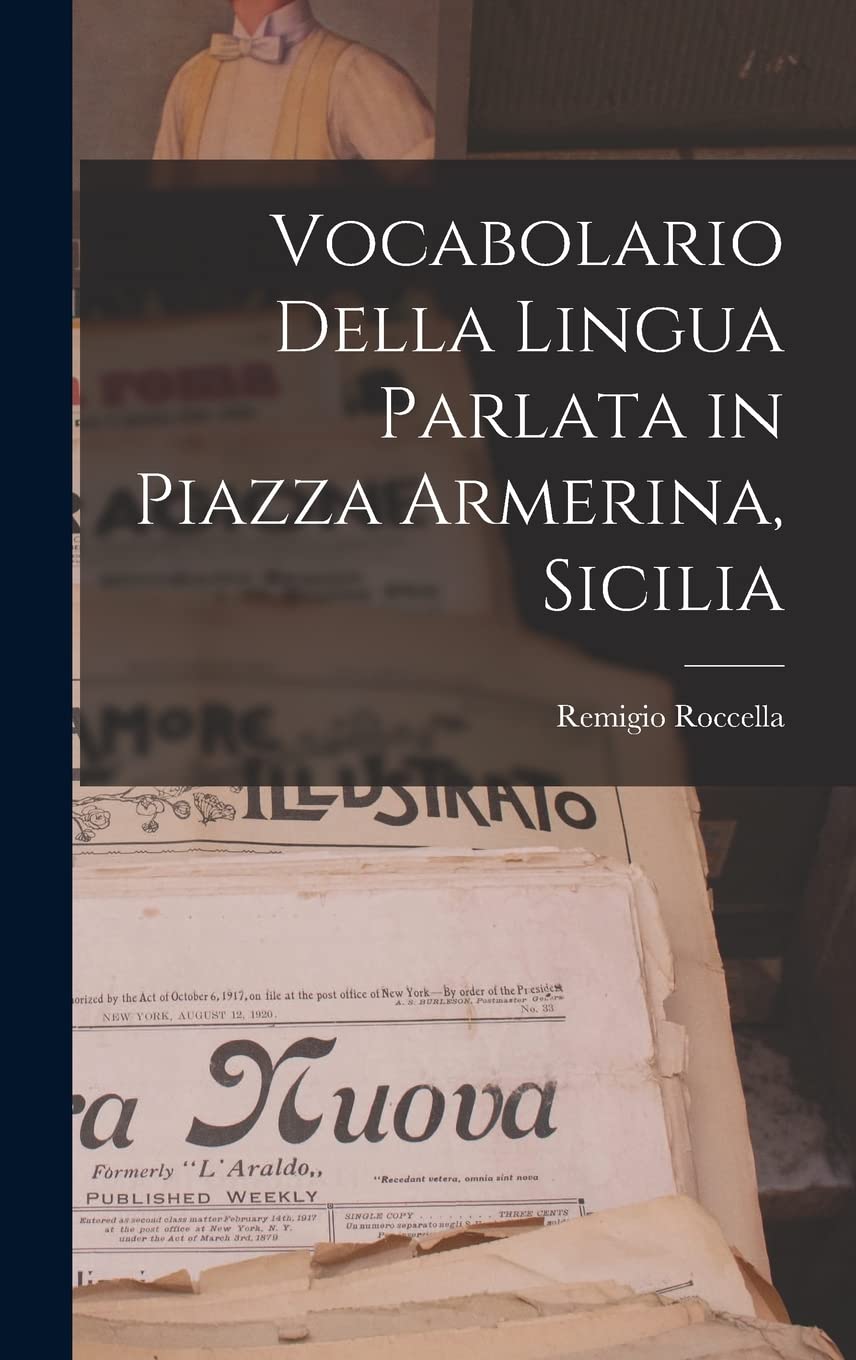 Vocabolario Della Lingua Parlata in Piazza Armerina, Sicilia book