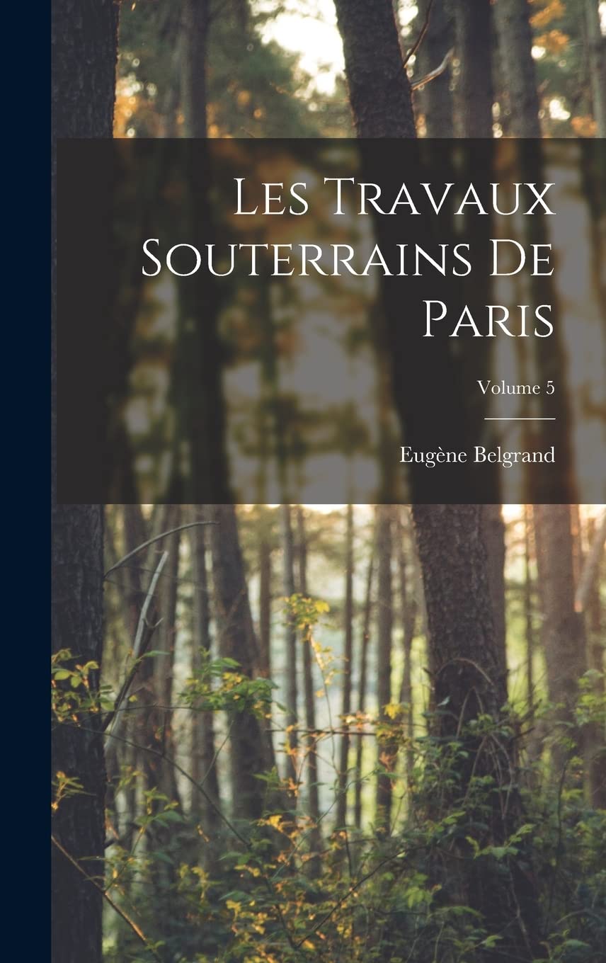 Product Image: Les Travaux Souterrains De Paris; Volume 5