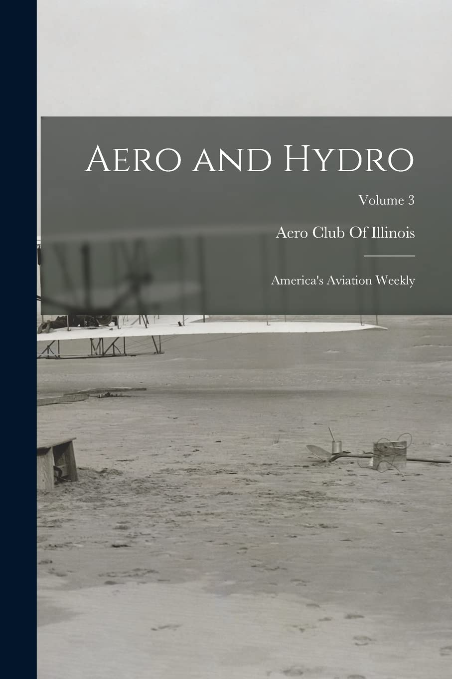 Aero and Hydro: America's Aviation Weekly; Volume 3 Business & Technology
