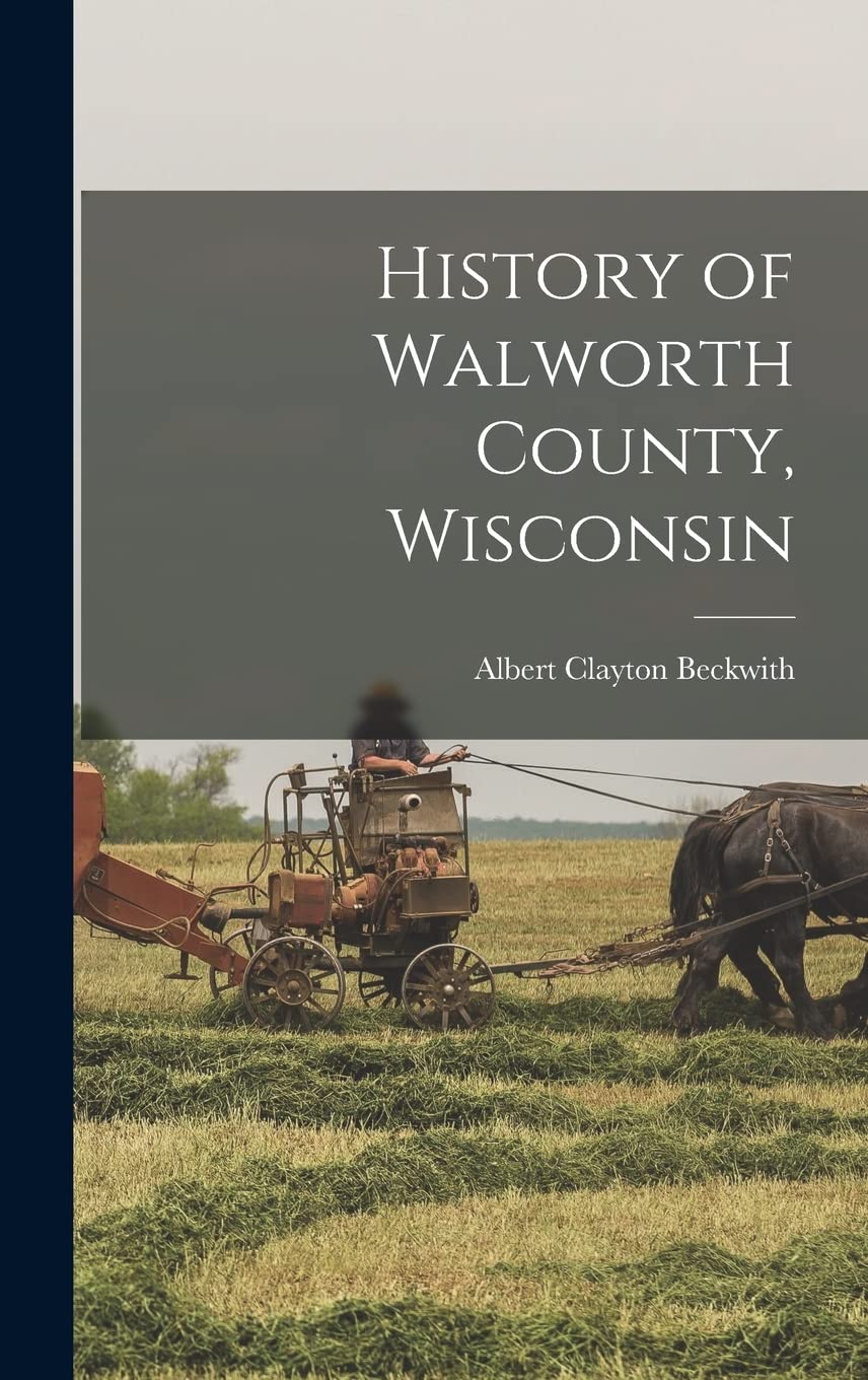 History of Walworth County, Wisconsin Reference Books