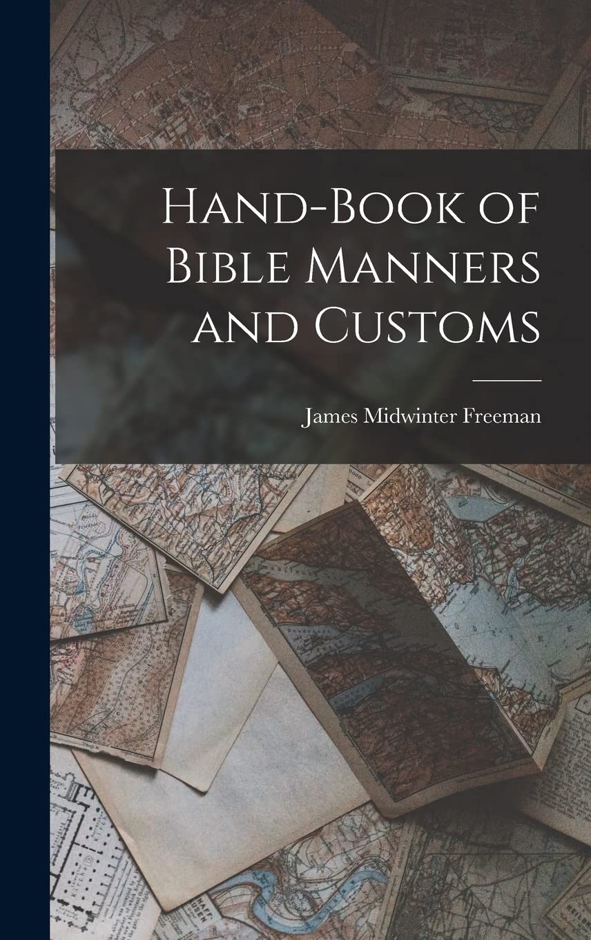 Hand-Book of Bible Manners and Customs Books