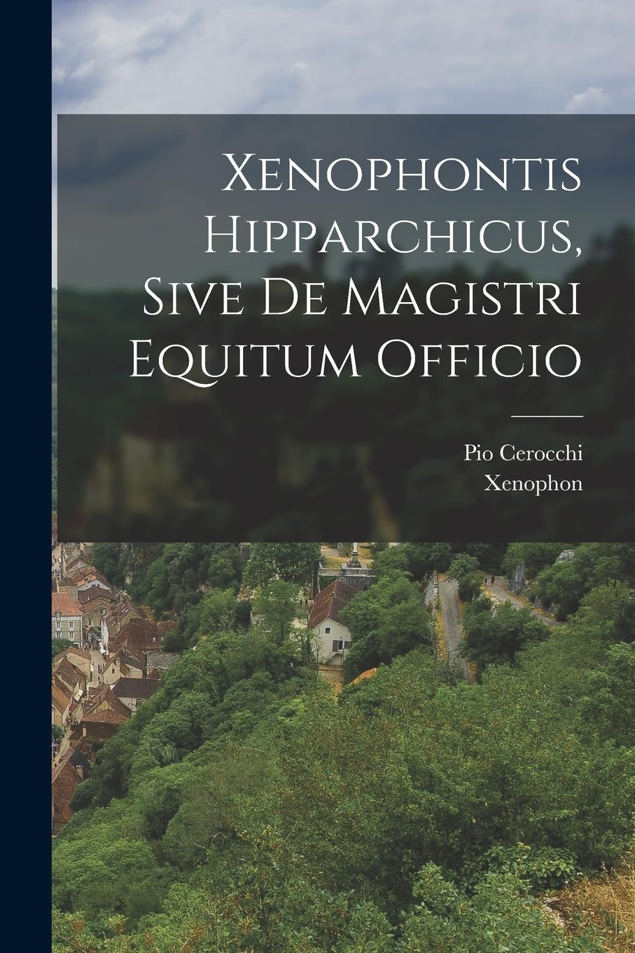 Xenophontis Hipparchicus, Sive De Magistri Equitum Officio Politics & History