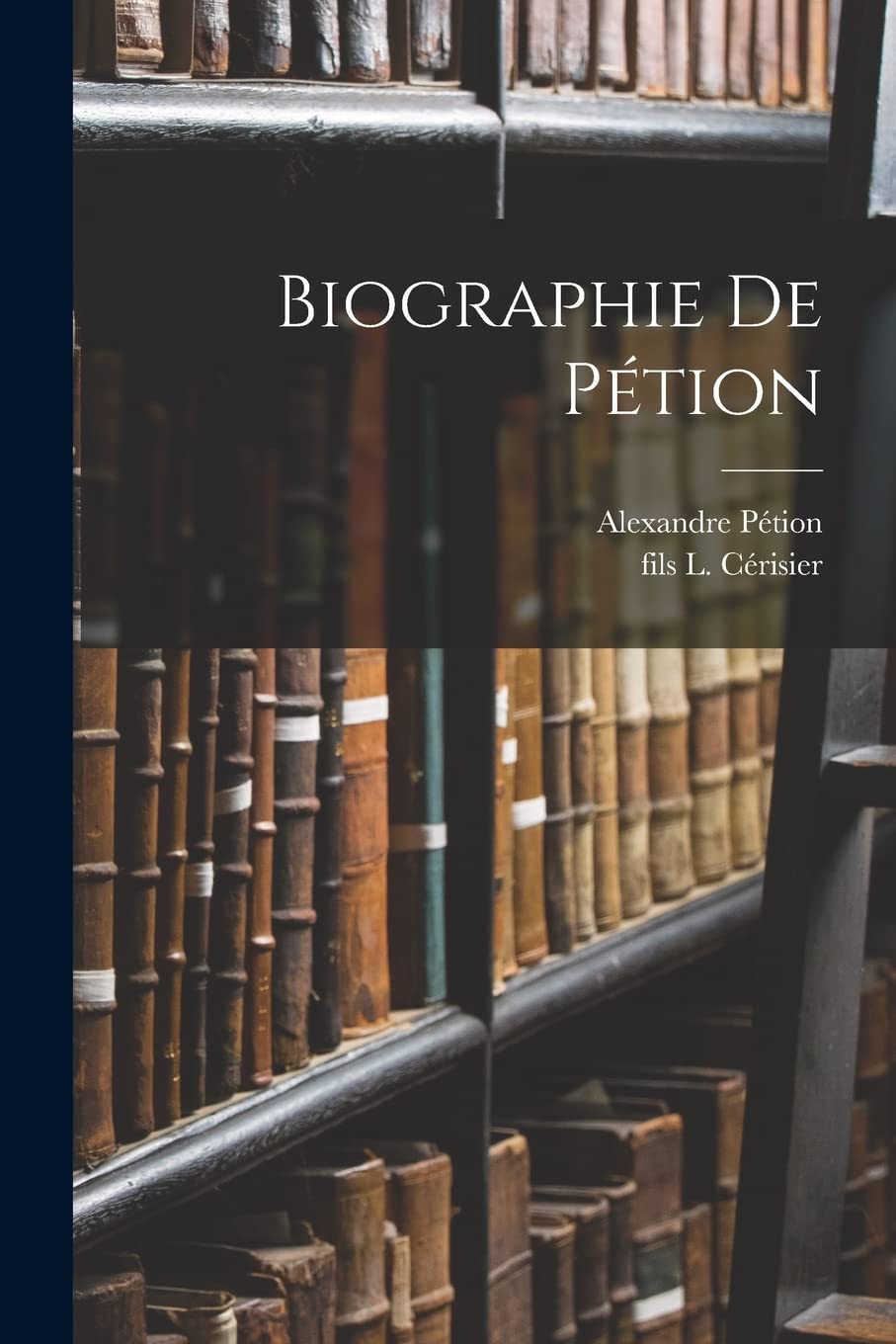 Biographie De Pétion book