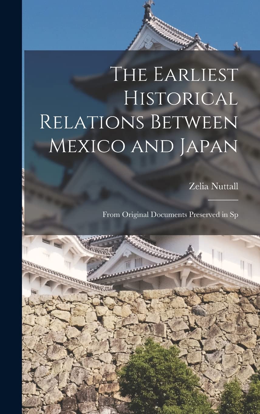 The Earliest Historical Relations Between Mexico and Japan Social Sciences