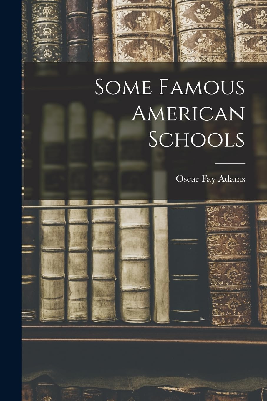 Some Famous American Schools Education & Training