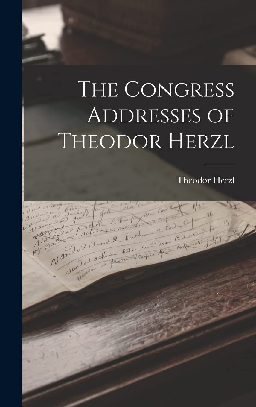 The Congress Addresses of Theodor Herzl Social Sciences