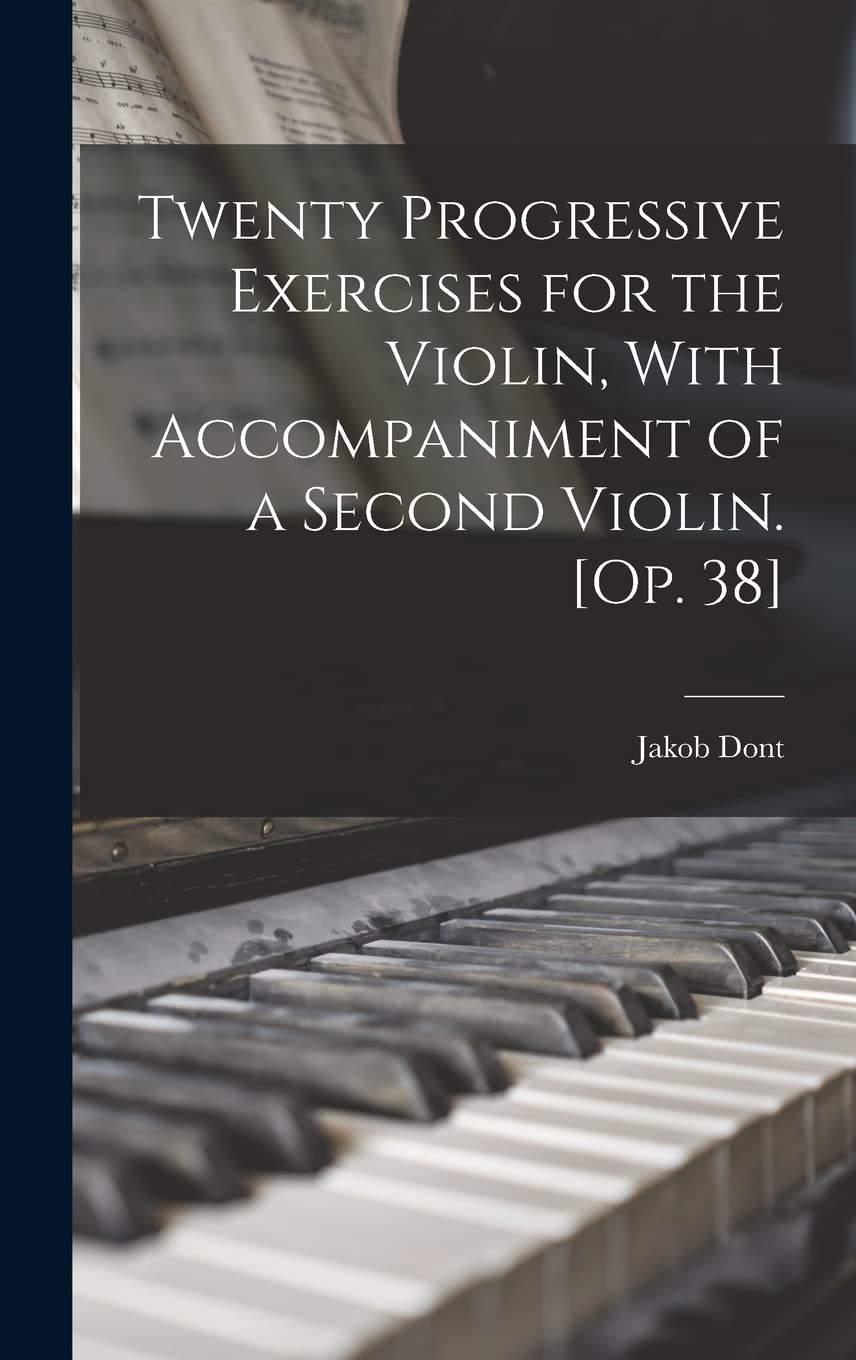 Twenty Progressive Exercises for the Violin, With Accompaniment of a Second Violin. Arts & Music