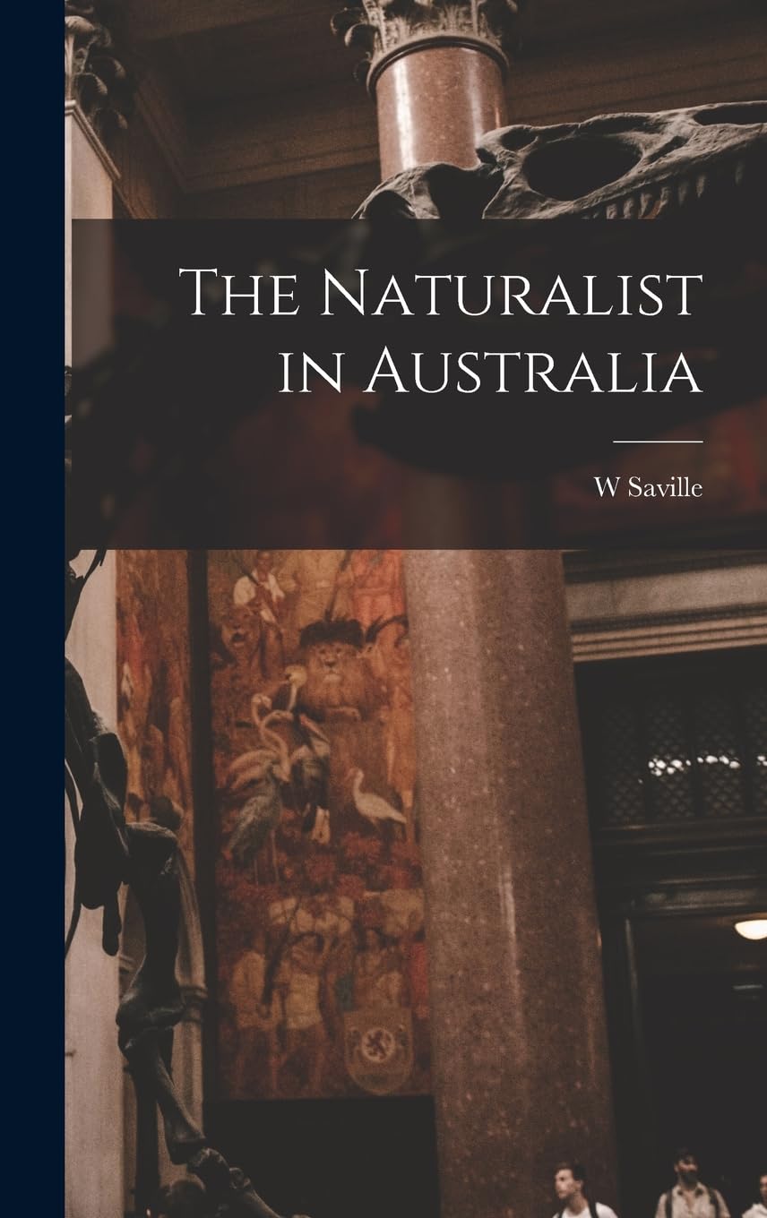 The Naturalist in Australia Politics & History
