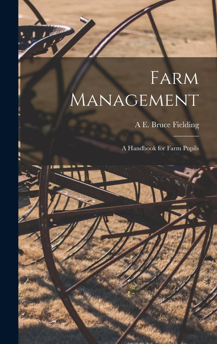 Farm Management: A Handbook for Farm Pupils Natural Sciences