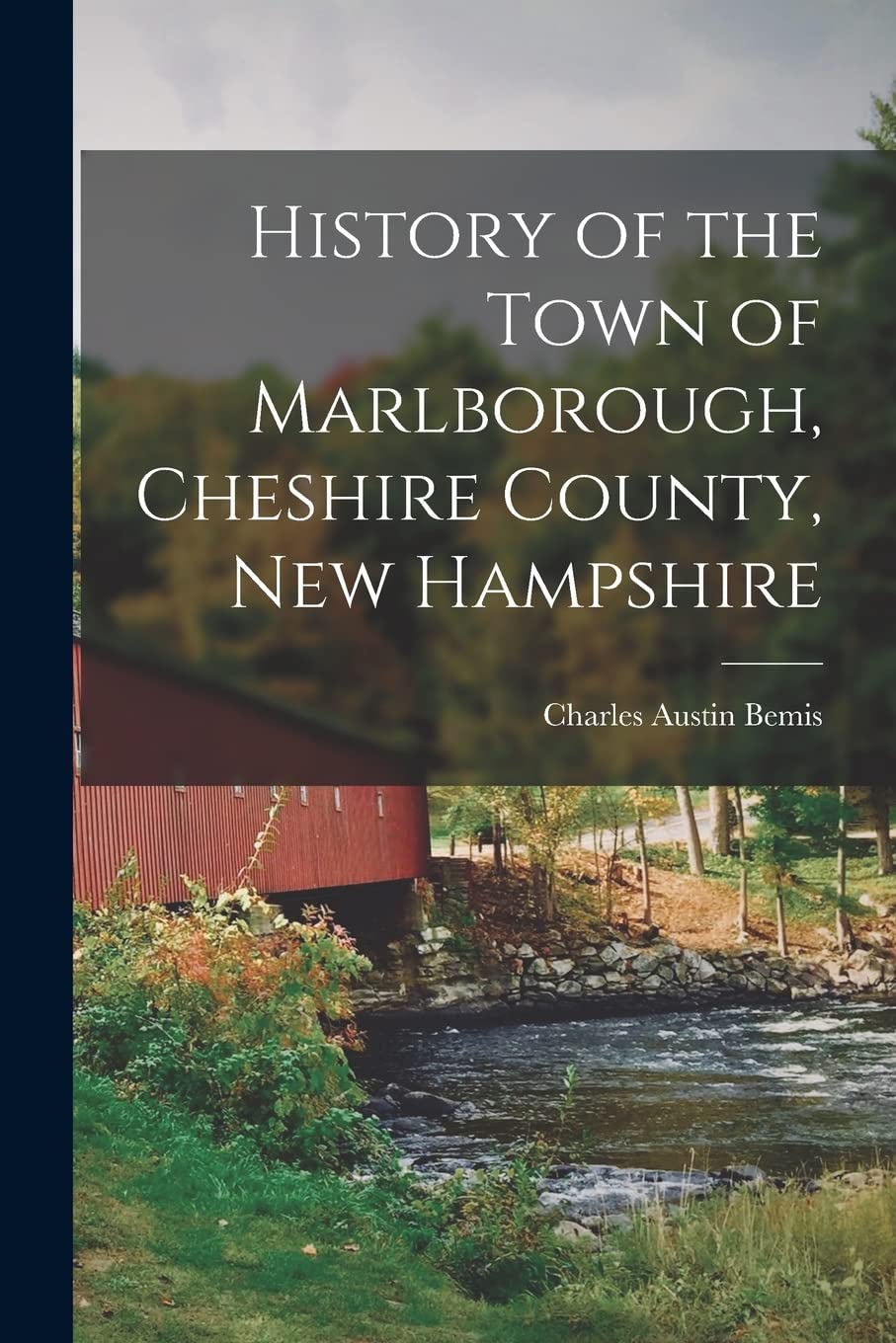 History of the Town of Marlborough, Cheshire County, New Hampshire Reference Books