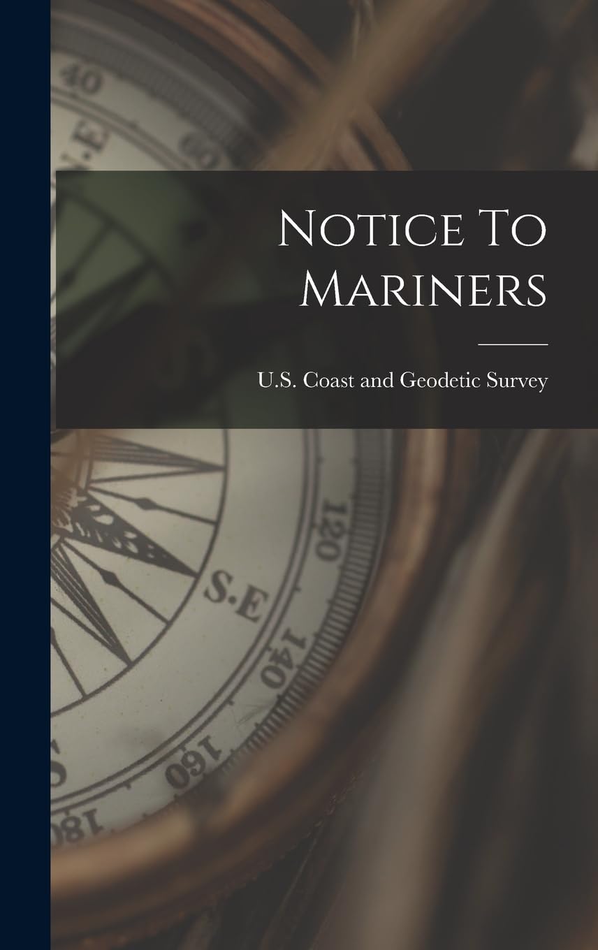 Notice To Mariners Politics & History