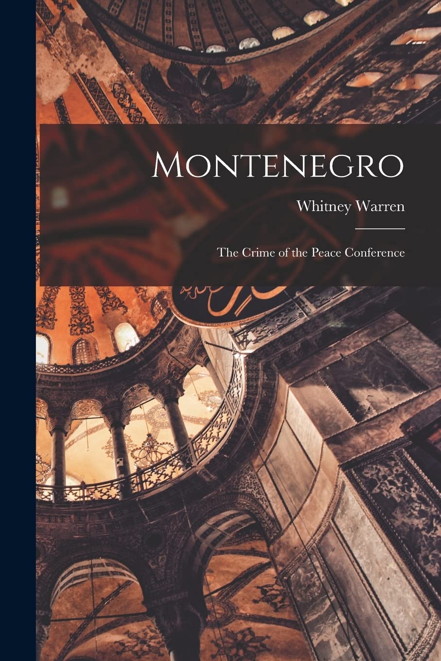 Montenegro: The Crime of the Peace Conference Contemporary literature