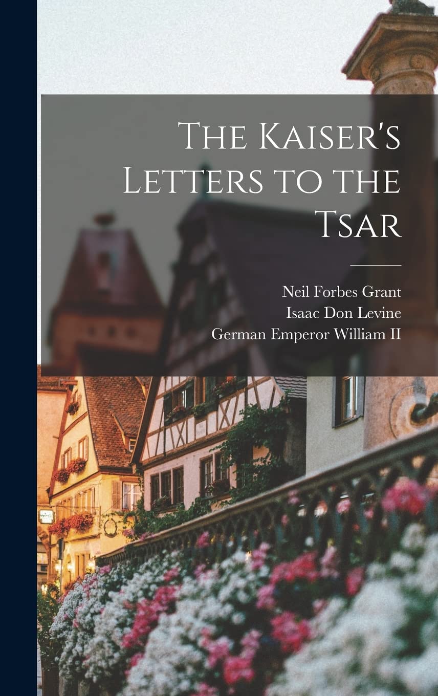 The Kaiser's Letters to the Tsar Social Sciences