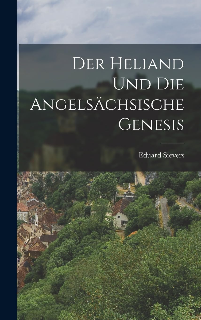 Der Heliand Und Die Angelsächsische Genesis Foreign Languages ​​& Dictionaries