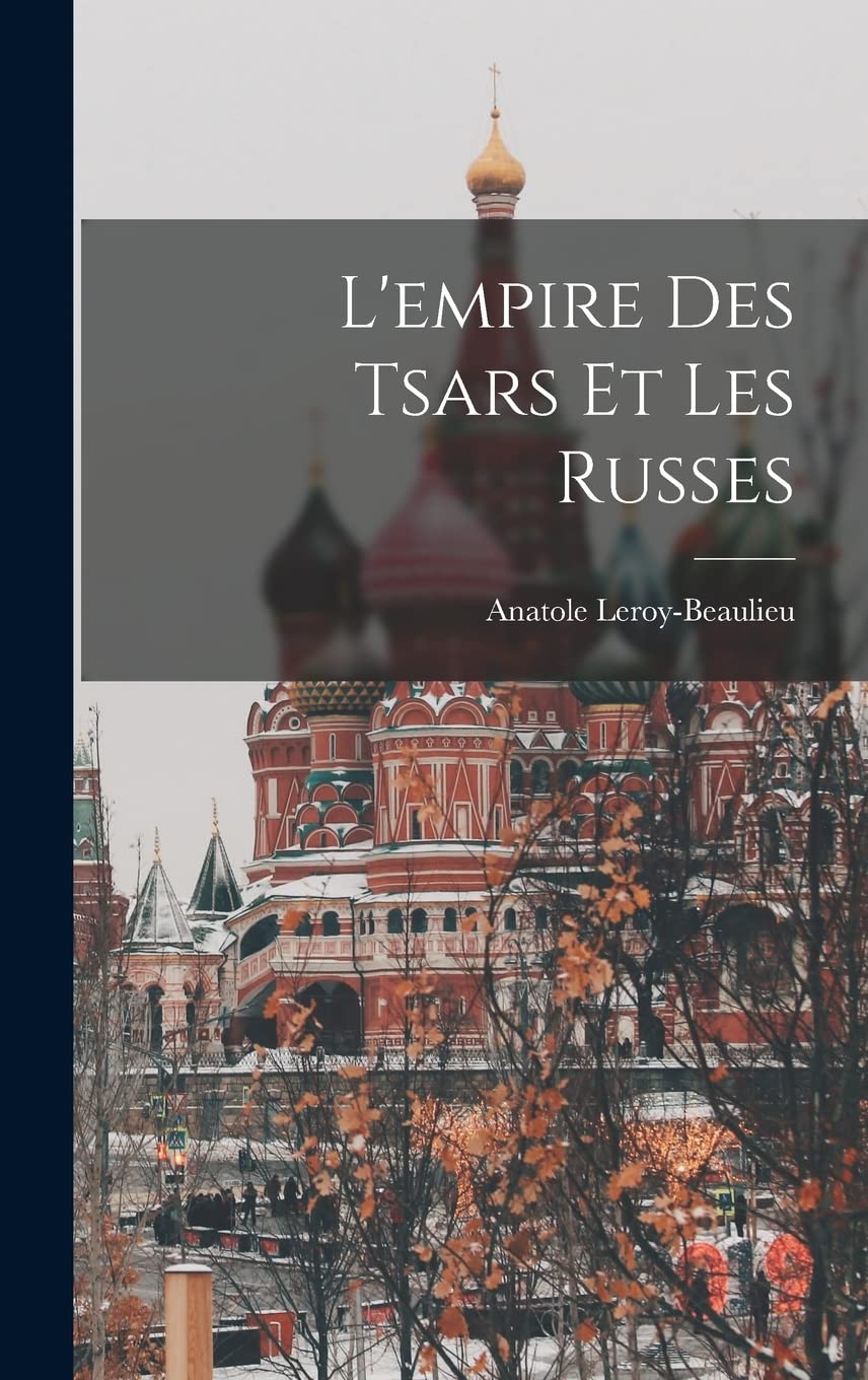 L'empire Des Tsars Et Les Russes Politics & History