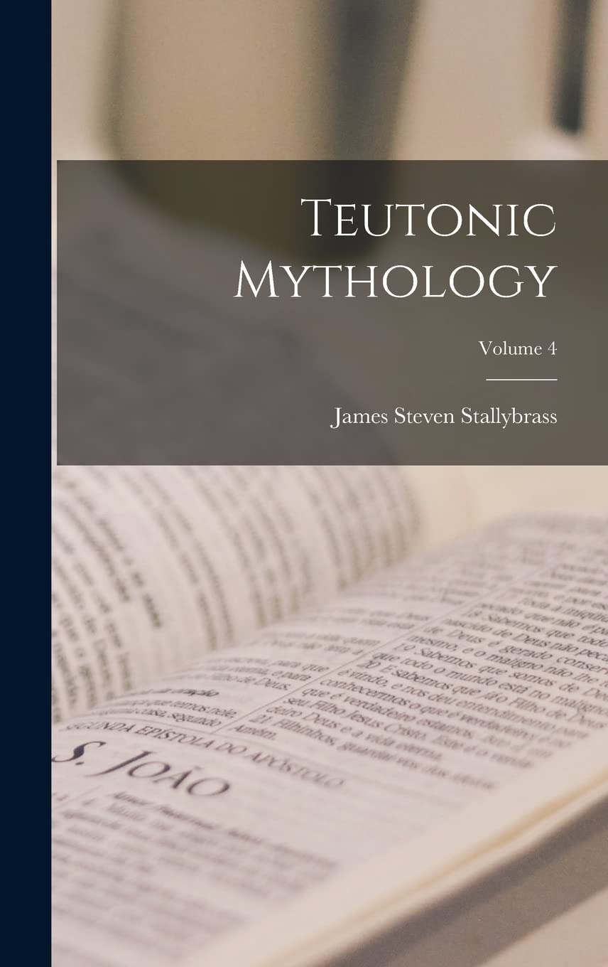 Teutonic Mythology; Volume 4 Philosophy