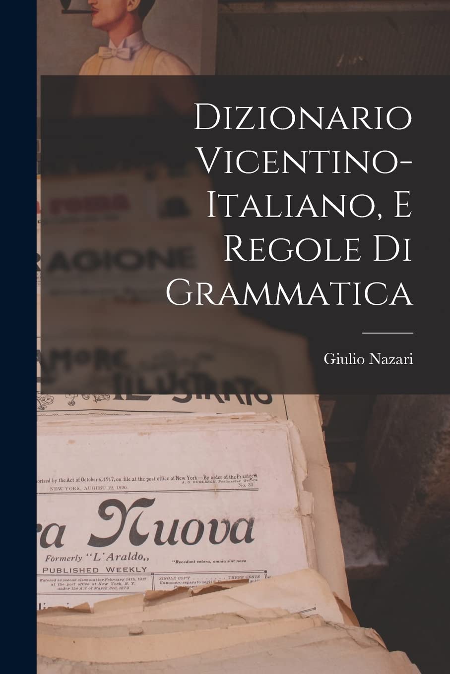 Dizionario Vicentino-Italiano, E Regole Di Grammatica Foreign Languages ​​& Dictionaries