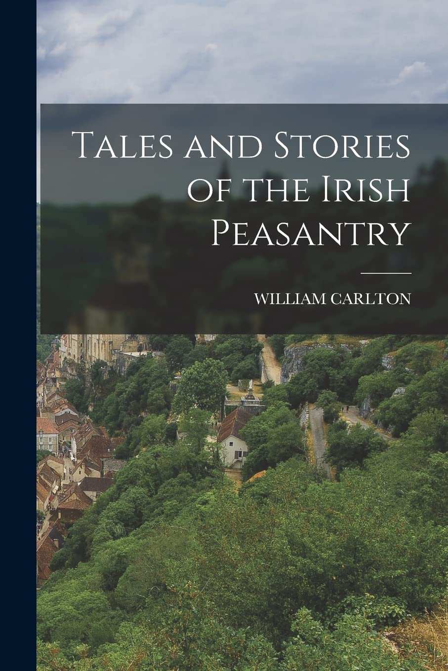 Tales and Stories of the Irish Peasantry Politics & History