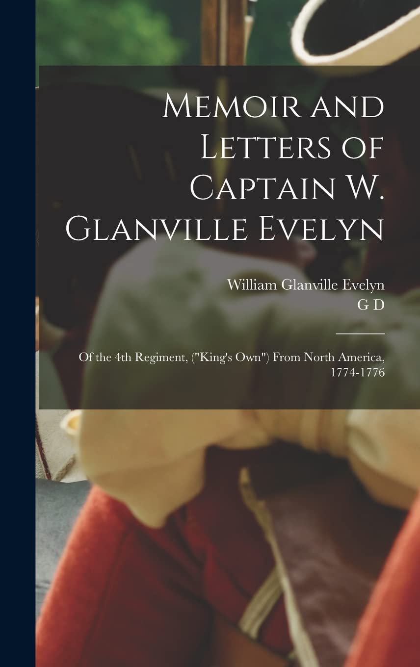 Memoir and Letters of Captain W. Glanville Evelyn Memories