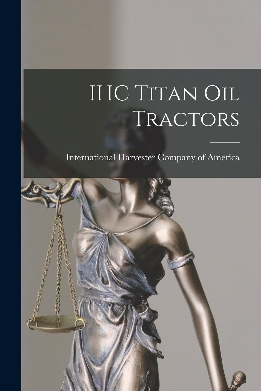 IHC Titan oil Tractors Law