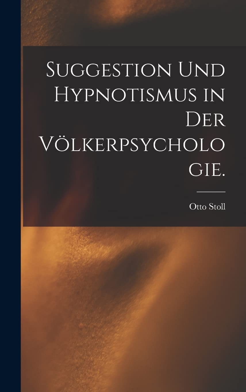 Suggestion und Hypnotismus in der Völkerpsychologie. Medicine