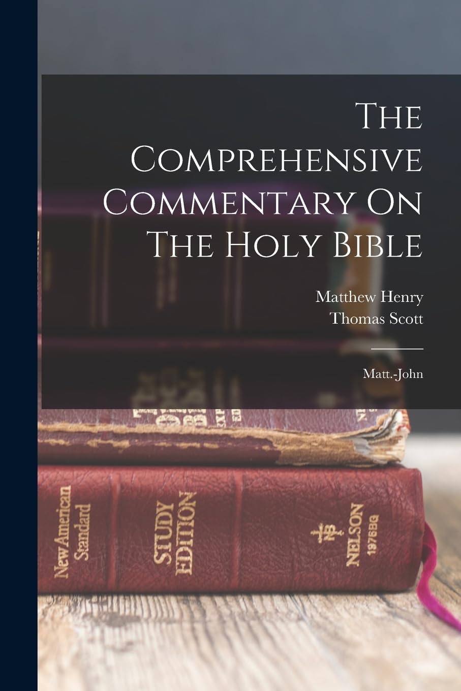 The Comprehensive Commentary On The Holy Bible: Matt.-john Politics & History