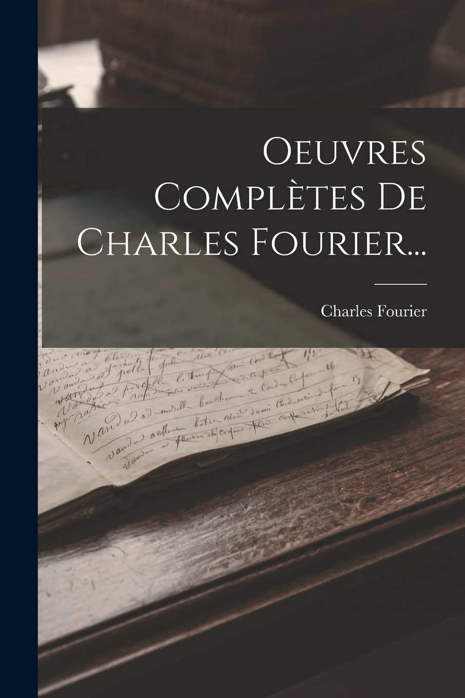 Oeuvres Complètes De Charles Fourier... Social Sciences