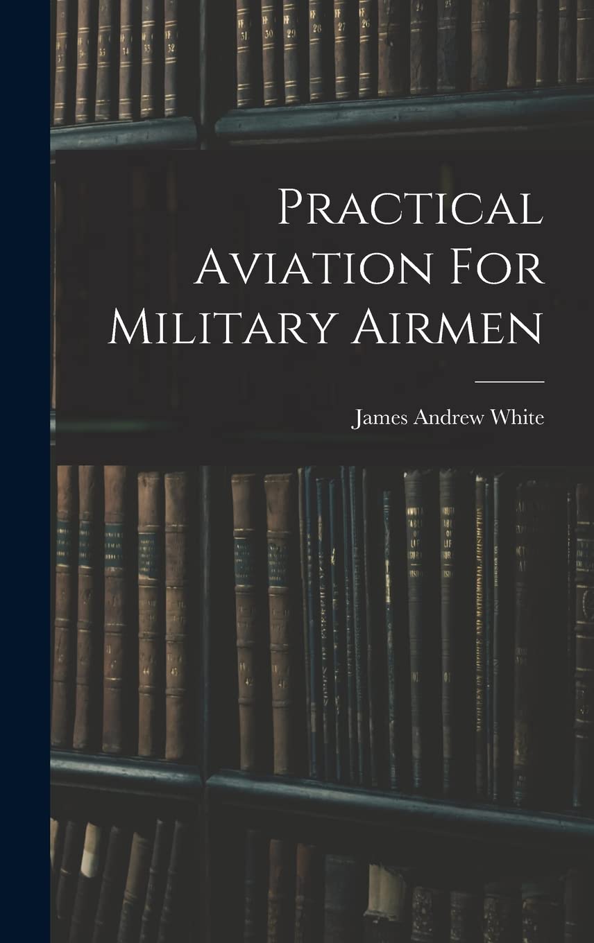 Practical Aviation For Military Airmen Politics & History