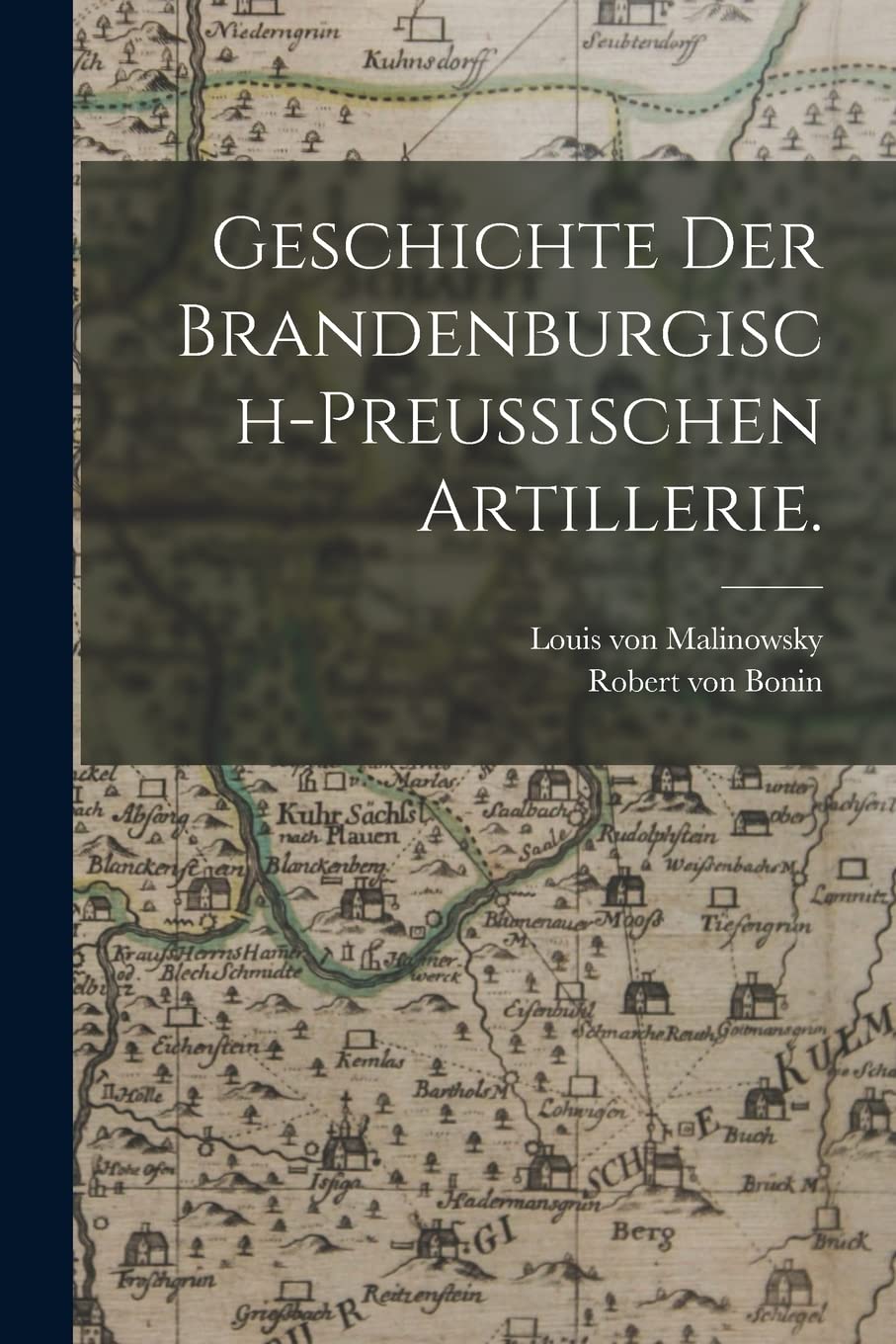 Geschichte der brandenburgisch-preußischen Artillerie. Leisure, Home & Garden