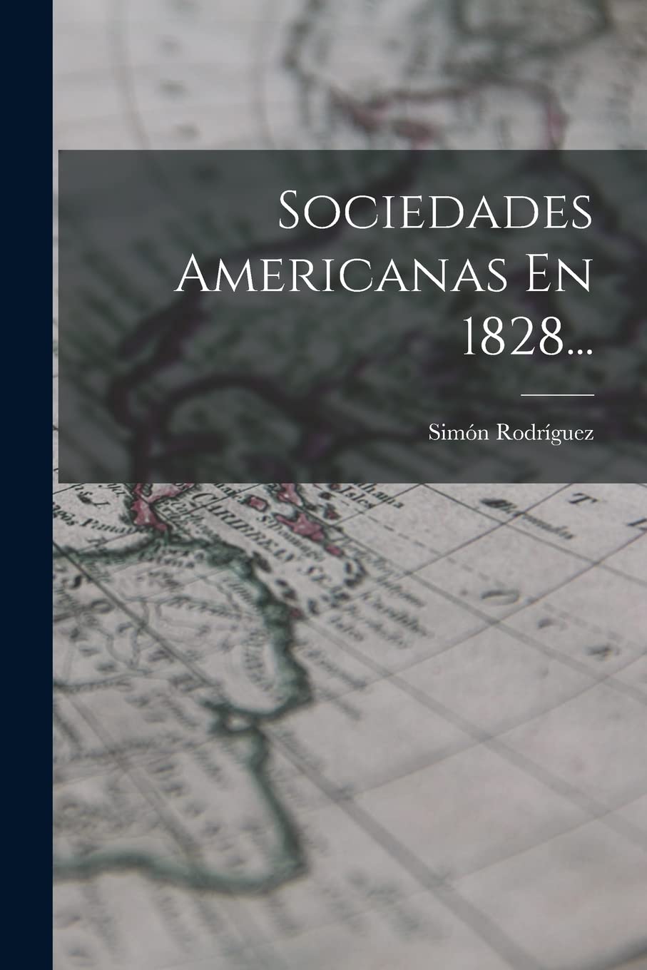 Sociedades Americanas En 1828... Politics & History
