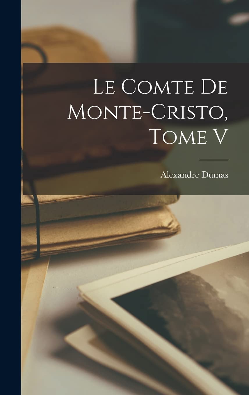 Product Image: Le Comte de Monte-Cristo, Tome V