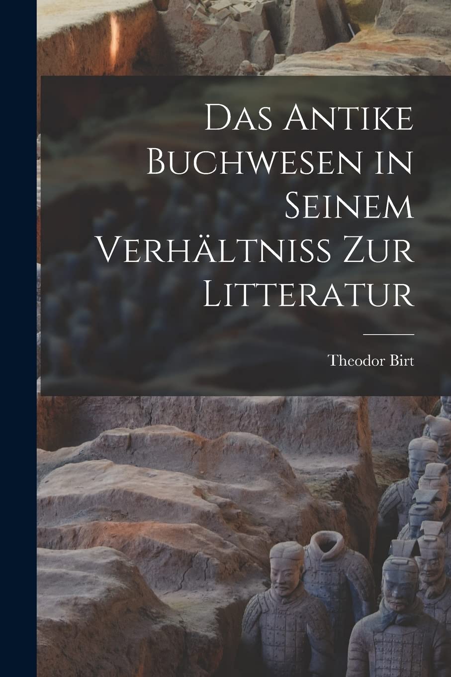 Das Antike Buchwesen in Seinem Verhältniss Zur Litteratur Social Sciences
