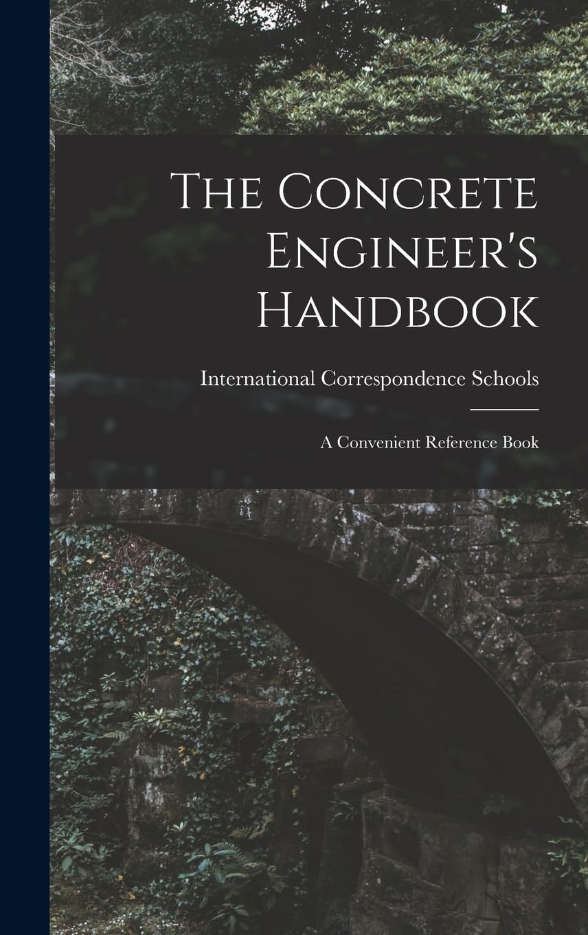 Product Image: The Concrete Engineer's Handbook: A Convenient Reference Book