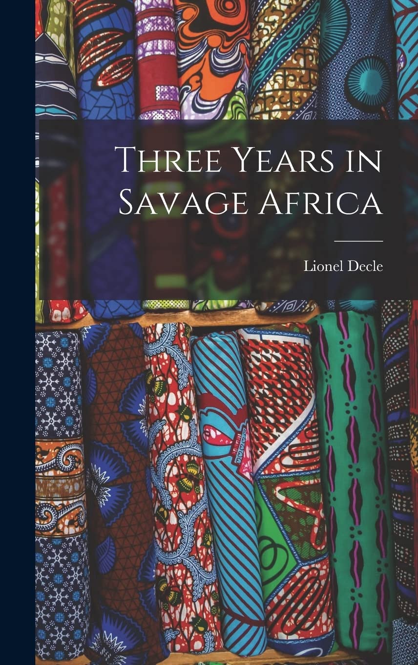 Three Years in Savage Africa Social Sciences