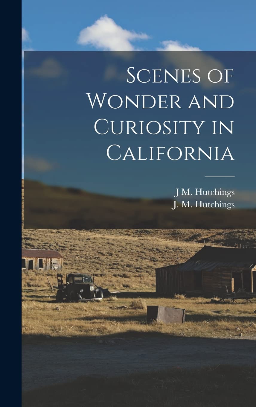 Scenes of Wonder and Curiosity in California Politics & History