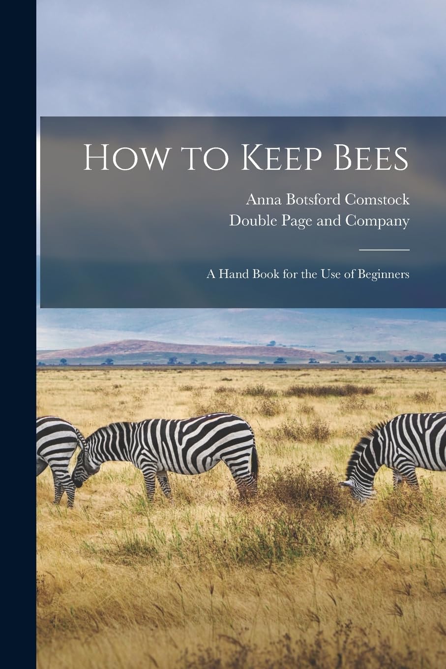 How to Keep Bees: A Hand Book for the Use of Beginners Contemporary literature
