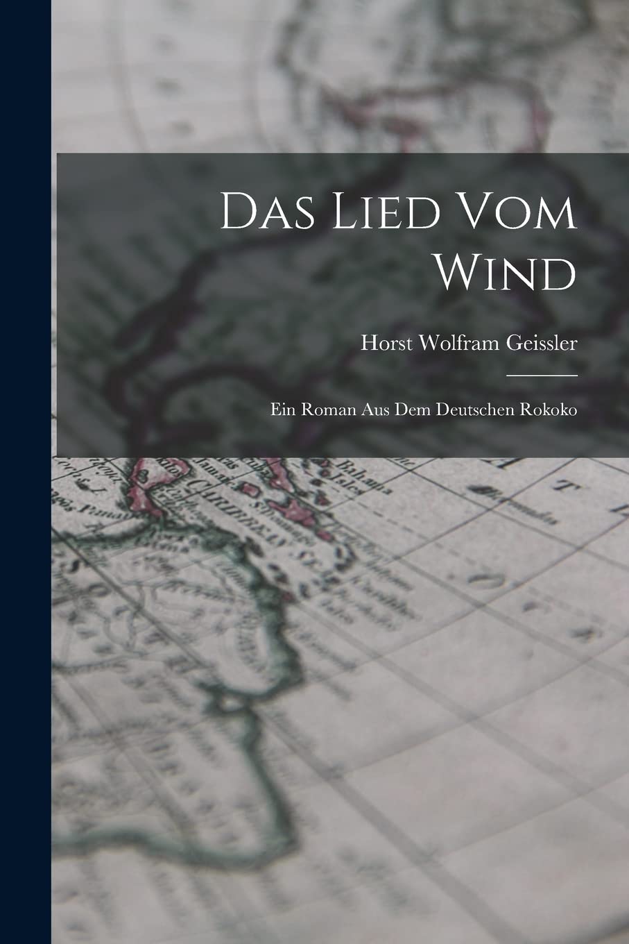 Das Lied Vom Wind: Ein Roman Aus Dem Deutschen Rokoko Politics & History