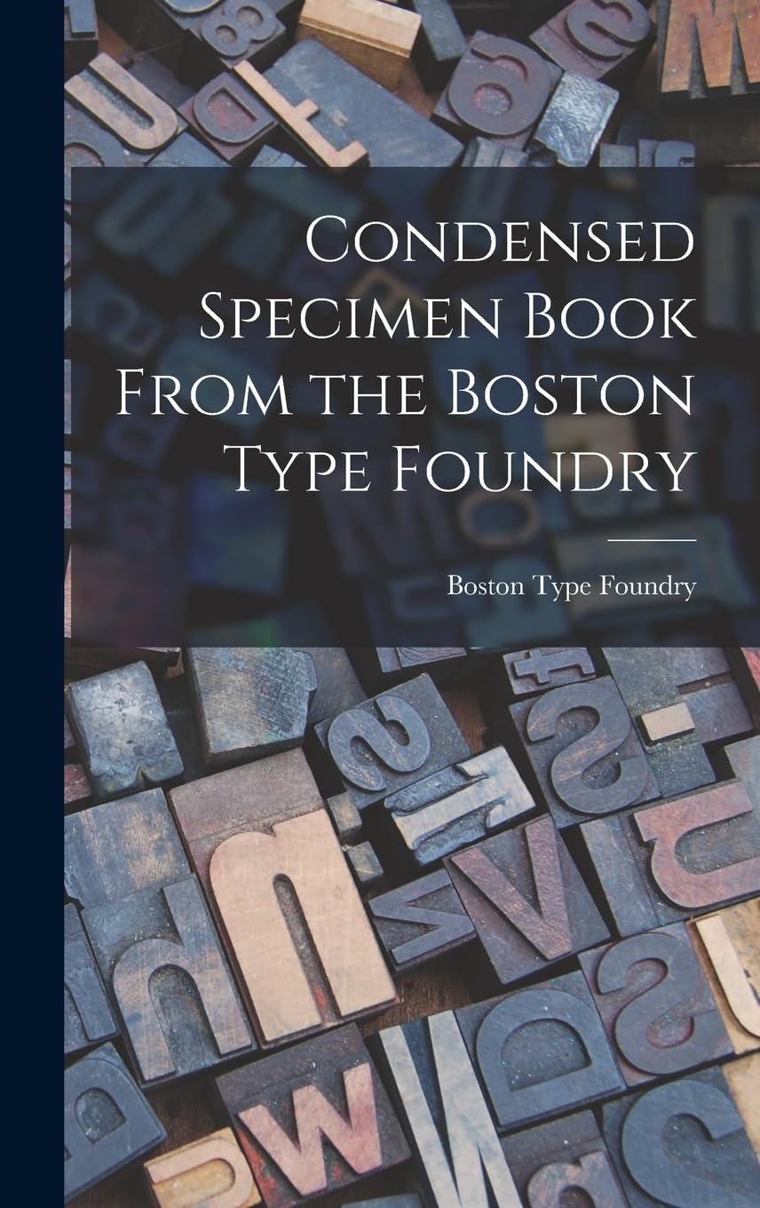 Product Image: Condensed Specimen Book From the Boston Type Foundry