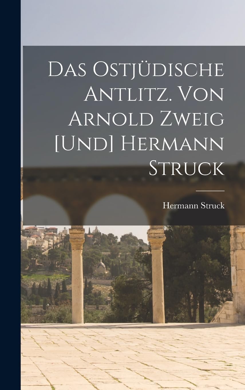 Das ostjüdische Antlitz. Von Arnold Zweig Hermann Struck Social Sciences
