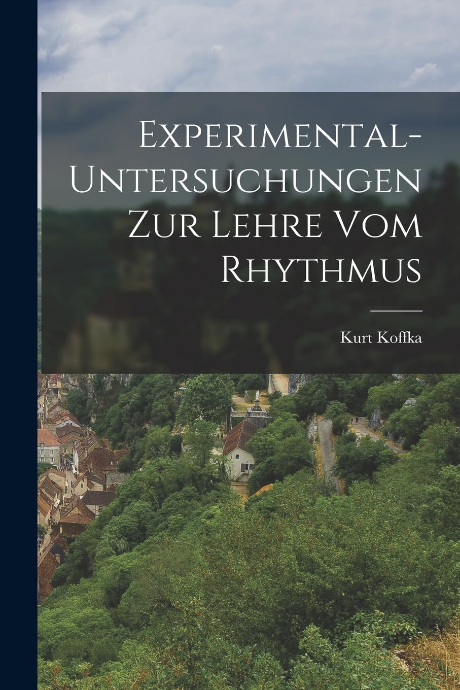 Experimental-Untersuchungen Zur Lehre Vom Rhythmus Politics & History