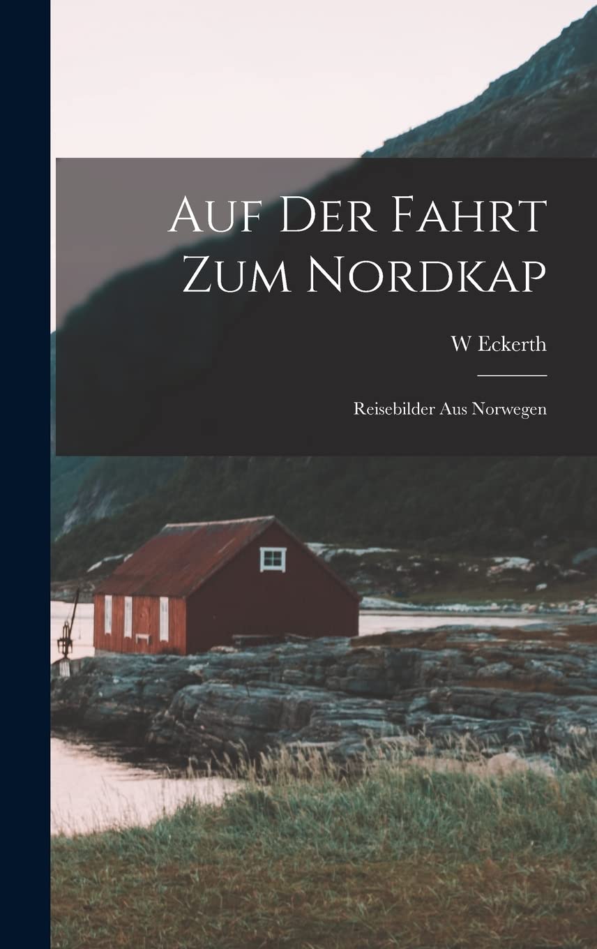 Auf Der Fahrt Zum Nordkap: Reisebilder Aus Norwegen Contemporary literature