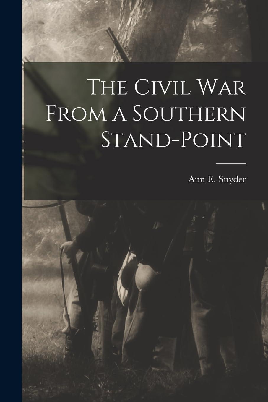 Product Image: The Civil War From a Southern Stand-Point