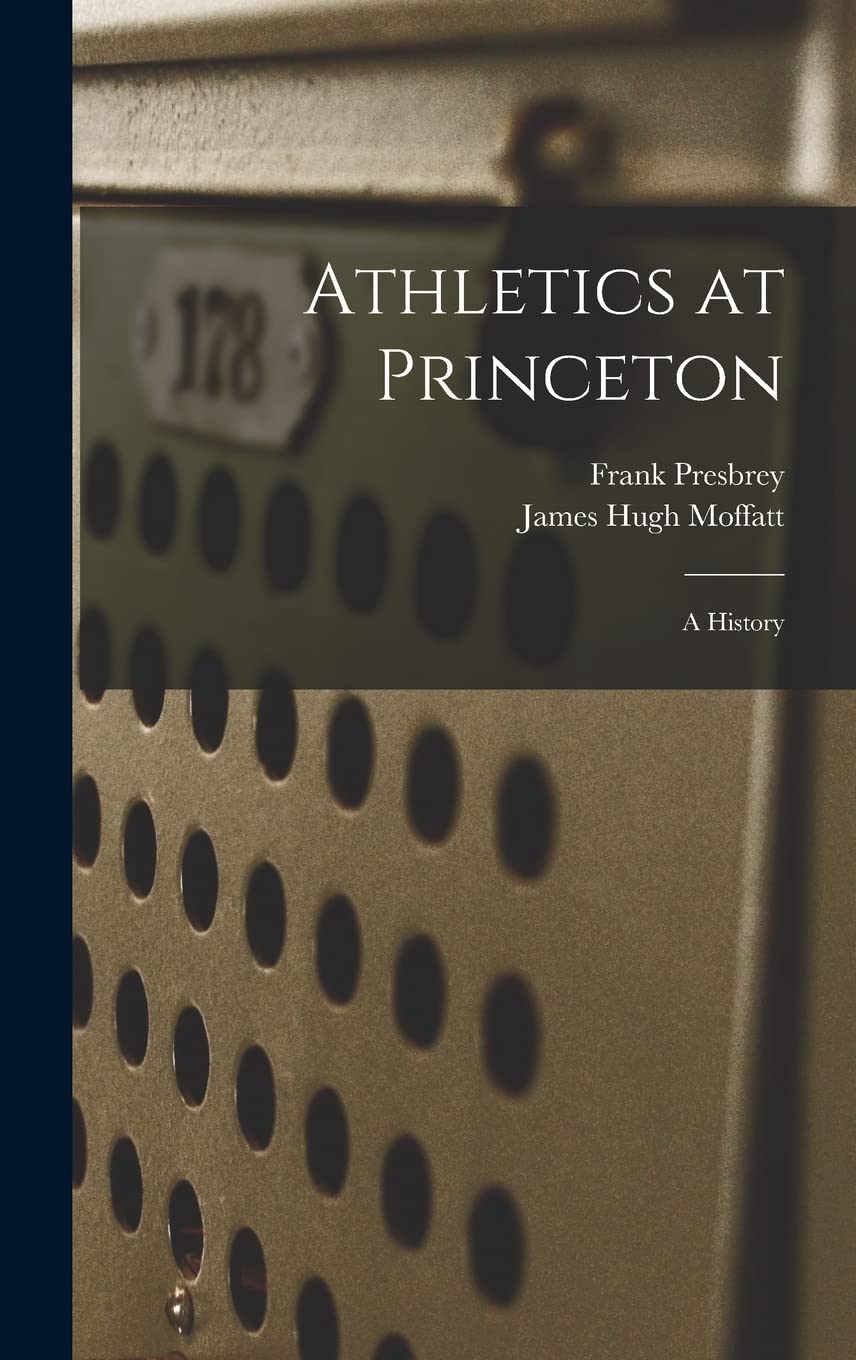 Product Image: Athletics at Princeton: A History