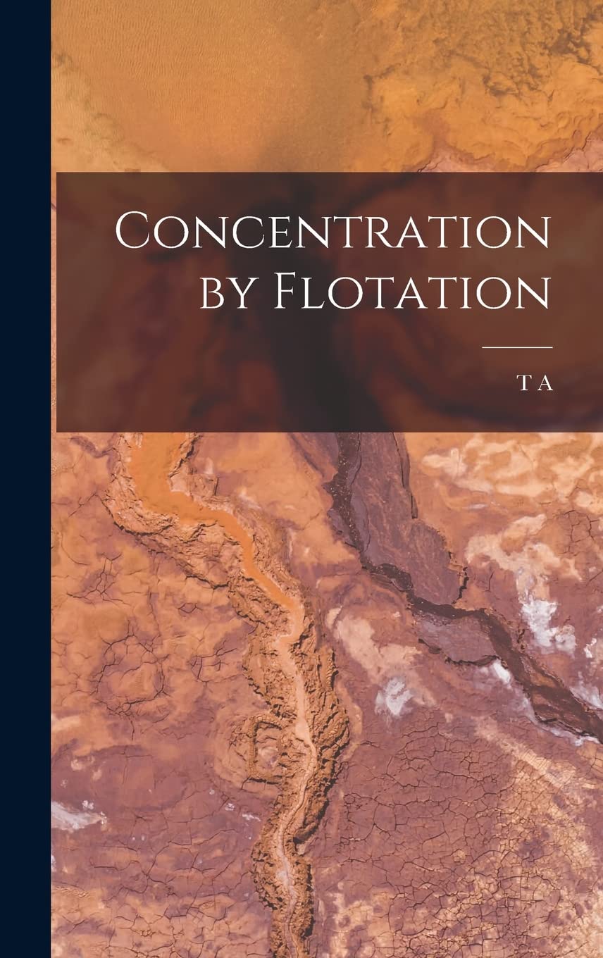 Concentration by Flotation Politics & History