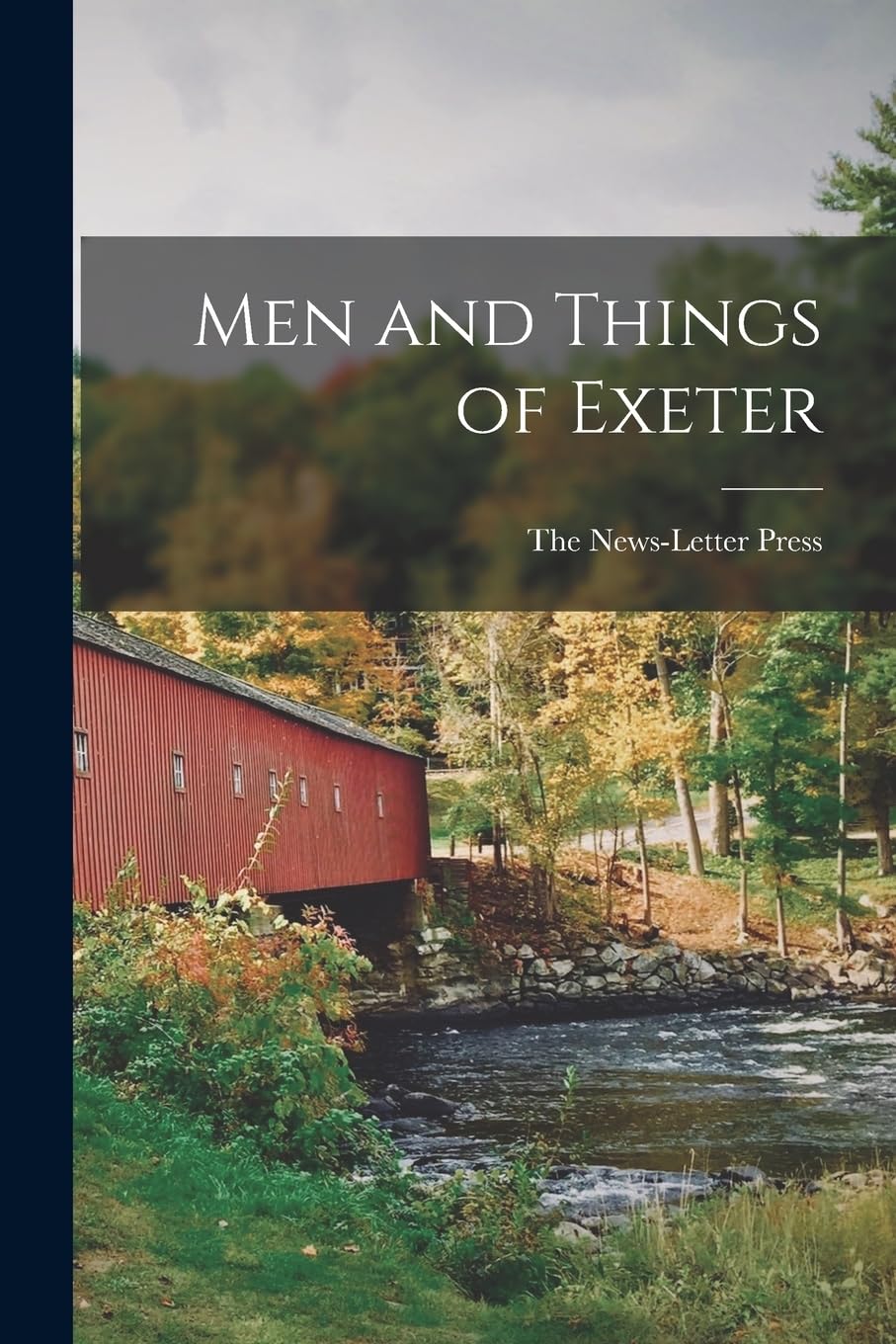Men and Things of Exeter Politics & History