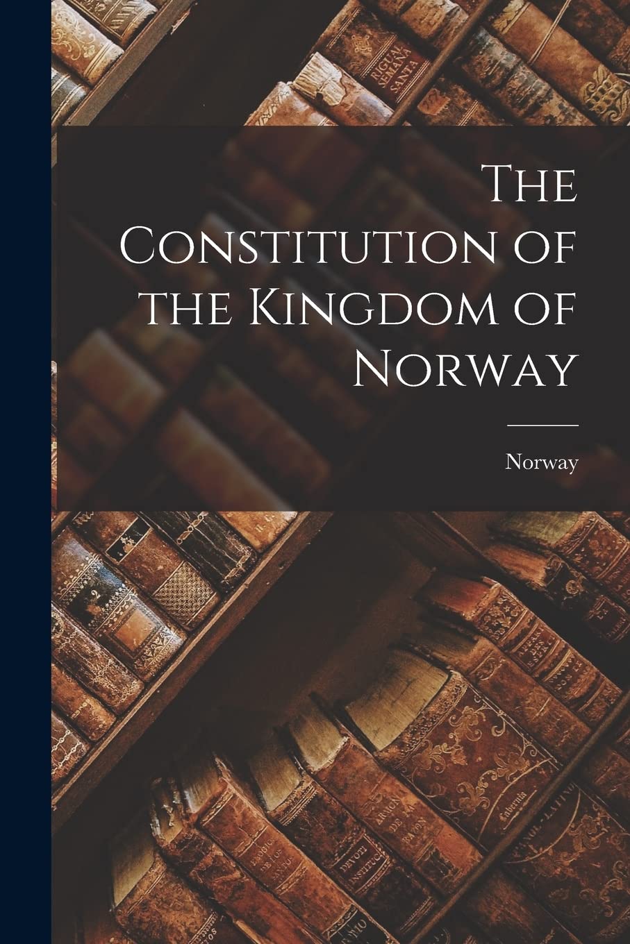 The Constitution of the Kingdom of Norway book